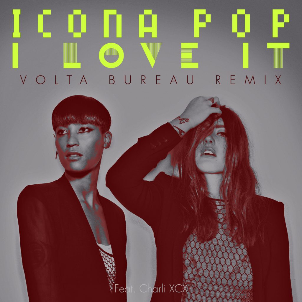 ICONA POP        –   I LOVE IT