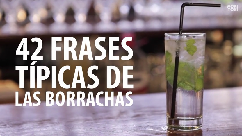 Estas son las 42 frases de las “borrachas” según Woki Toki