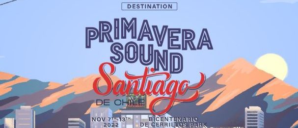 Habemus line up del Primavera Sound Santiago 2022