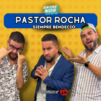 EntreNos - Pastor Rocha: Siempre bendeció