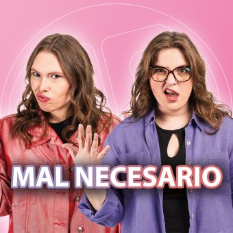 Mal Necesario &#8211; Estoy chata de mis amistades
