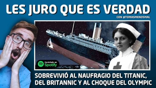 PODCAST | 'Les Juro Que Es Verdad': La mujer que sobrevivió a tres tragedias, incluyendo el Titanic