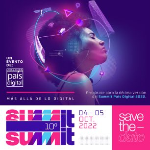 Summit País Digital: No te quedes fuera de la edición 2022