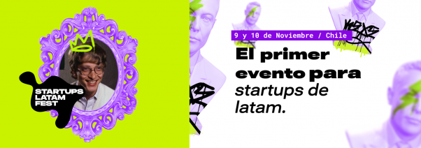 Startups Latam Fest: Chile será sede del primer festival de emprendimientos tecnológicos de Latinoamérica