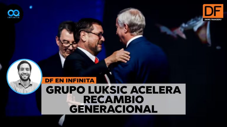 DF en Infinita | Tras salida de Pérez Mackenna al gobierno de Kast: Grupo Luksic acelera recambio generacional