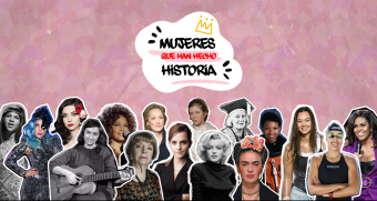 8M, Día Internacional de la Mujer: Estas son las mujeres que han hecho historia